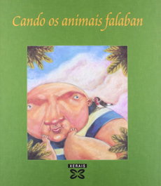 XERAIS, Cando os animais falaban, Antonio Reigosa y Xosé Miranda - XERAIS