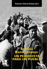Antonio Ramos Espejo: Un periodista para un pueblo, Antonio Checa Godoy - ALFAR EDICIONES