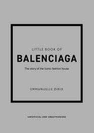 The Little Book of Balenciaga, VV.AA. - HEADLINE PUBLISHING GROUP