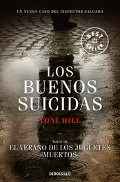 Los buenos suicidas, Toni Hill - DEBOLSILLO