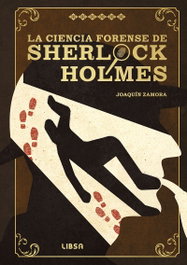 LIBSA, La Ciencia Forense de Sherlock Holmes - LIBSA