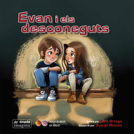 Evan i els desconeguts, Lluís Ortega Giménez - ONADA EDICIONS