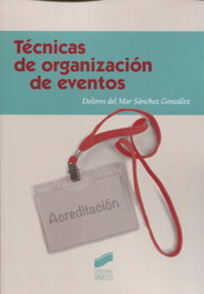 TECNICAS DE ORGANIZACION DE EVENTOS, VV.AA. - SINTESIS EDITORIAL