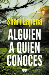 Alguien a quien conoces, Shari Lapena - SUMA DE LETRAS