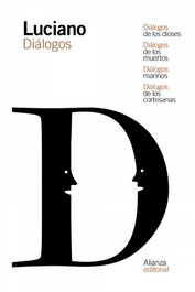 Diálogos de los dioses/Diálogos de los muertos/Diálogos marinos/Diálogos de las cortesanas, Luciano - ALIANZA
