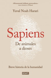 Sapiens. De animales a dioses, Yuval Noah Harari - DEBATE