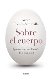 Sobre el cuerpo, André Comte-Sponville - PAIDOS