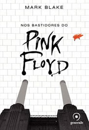 Nos bastidores do Pink Floyd, Mark Blake - EVORA