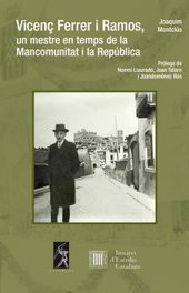 Vicenç Ferrer i Ramos, un mestre en temps de la Mancomunitat i la República, Joaquim Montclús i Esteban - GALERADA