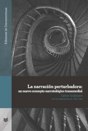 La narración perturbadora, Sabine Schlickers - IBEROAMERICANA - VERVUERT