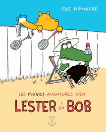 Les noves aventures d'en Lester i en Bob, Ole Könnecke - EDITORIAL MERAKI