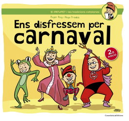 Ens disfressem per carnaval, Patufet i les tradicions catalanes - COSSETANIA EDICIONS