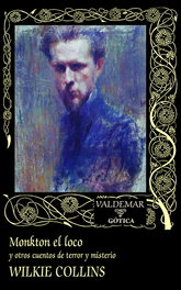 Monkton el loco, Wilkie Collins - VALDEMAR