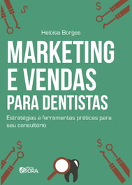 Marketing e vendas para dentistas, Heloísa Borges - EVORA