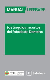 Manual Los ángulos muertos del Estado de Derecho, LEFEBVRE - ALMUZARA EDITORIAL