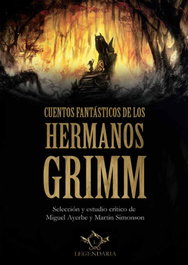 SAPERE AUDE, Cuentos fantásticos de los Hermanos Grimm - LEGENDARIA