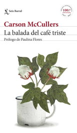 La balada del café triste, Carson McCullers - SEIX BARRAL EDICIONES