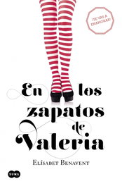 En los zapatos de Valeria, Elisabet Benavent - Suma de Letras