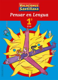 Santillana, Vacaciones Pensar en Lengua 1 ESO - Santillana