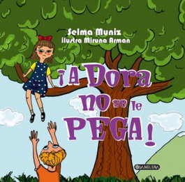 ¡A DORA NO SE LE PEGA! - Selma Muñoz