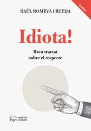 Idiota!, Raül Romeva Rueda - PAGES EDITORS