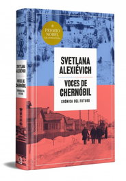 DEBOLSILLO, Voces de Chernóbil (edición especial en tapa dura), Svetlana Alexievich - DEBOLSILLO