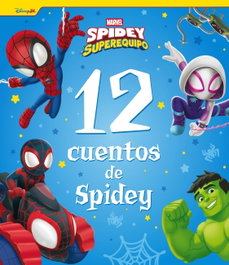 Disney Libros, Spidey y su superequipo. 12 cuentos de Spidey, Marvel