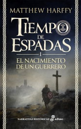 El nacimiento de un guerrero, Matthew Harffy - EDHASA EDITORIAL
