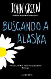 Buscando a Alaska, John Green - NUBE DE TINTA
