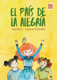 BABIDI-BU El país de la alegría, Luciano Mendez; Cristina Mendez - La Casita Esdrújula