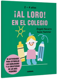 ¡Al loro! En el colegio, Navarro Simon, Àngels - COMBEL