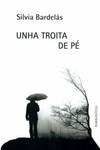 Unha troita de pé, Silvia Bardelás Álvarez - BARBANTESA