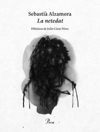 La Netedat, Sebastià Alzamora - PROA EDICIONS