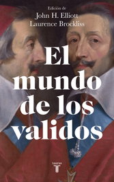 EL MUNDO DE LOS VALIDOS, John H. Elliott/Laurence Brockliss - TAURUS