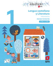 SM Lengua Castellana y Literatura. 1 Primaria. Trimestres. Letra a Letra. Matices