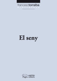 El seny, Francesc Torralba Rosello - PAGES EDITORS