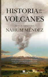 Historia de los volcanes, Nahúm Méndez-Chazarra - GUADALMAZAN
