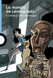 La momia de Leningrado, Fernando Lalana - LOQUELEO