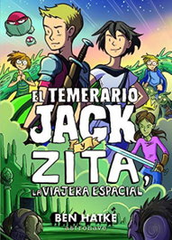 Astronave El temerario Jack y Zita, la viajera espacial, Ben Hatke - Astronave