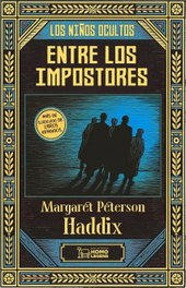 Entre los impostores, Margaret Peterson Haddix - Homolegens Editorial