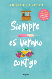 Siempre es verano contigo, Andrea Herrera - GRIJALBO