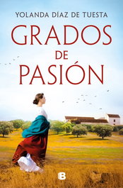 Grados de pasión, Yolanda Díaz De Tuesta - EDICIONES B