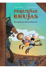 Penguin Random House Grupo Editorial, S.A.U. Pequeñas Brujas: El misterio del hechicero