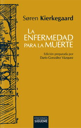 La enfermedad para la muerte, Søren Kierkegaard - SIGUEME
