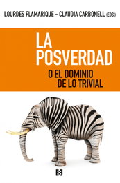 La posverdad o el dominio de lo trivial, María Lourdes Flamarique Zaratiegui - ENCUENTRO