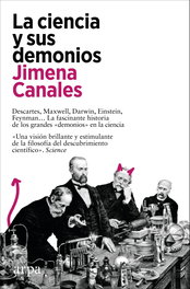 La ciencia y sus demonios, Jimena Canales - ARPA EDITORES