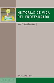 Historias de vida del profesorado, Ivor F. Goodson - OCTAEDRO EDICIONES