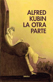La otra parte, Alfred Kubin - SIRUELA