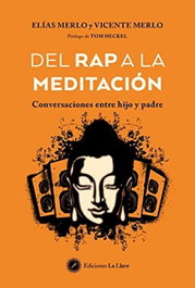 DEL RAP A LA MEDITACION. CONVERSACIONES ENTRE HIJO Y PADRE, VICENTE MERLO - LA LLAVE
