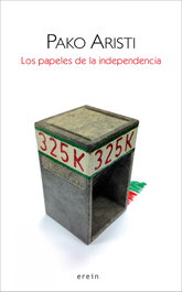 Los papeles de la independencia, Pako Aristi - EREIN EDITORIAL